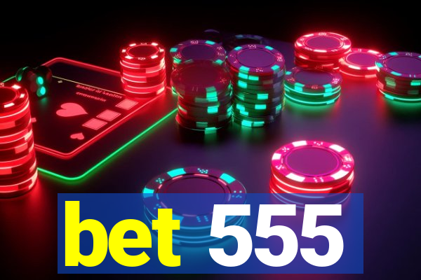 bet 555